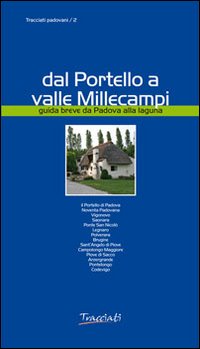 Immagine copertina libro Dal Portello a valle Millecampi. Guida breve da Padova alla laguna