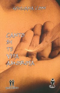 Immagine copertina libro Canto di te vita amorosa