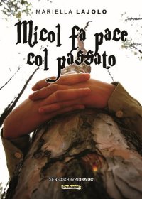 Immagine copertina libro Micol fa pace col passato