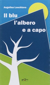 Immagine copertina libro Il blu l'albero e a capo
