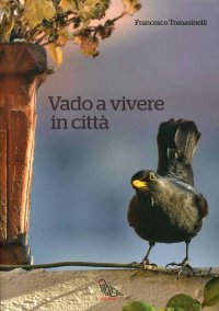 Immagine copertina libro Vado a vivere in città