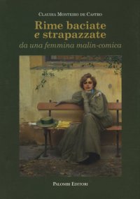 Immagine copertina libro Rime baciate e strapazzate da una femmina malin-conica. Ediz. italiana, portoghese, inglese e francese