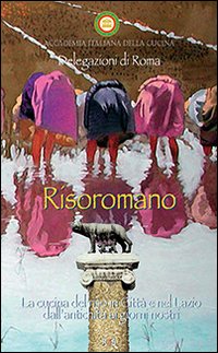 Immagine copertina libro Risoromano. La cucina del riso in città e nel Lazio dall'antichità ai giorni nostri