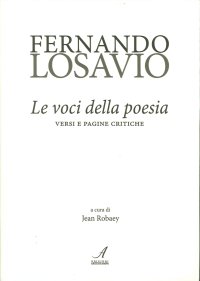 Immagine copertina libro Fernando Losavio. Le voci della poesia. Versi e pagine critiche