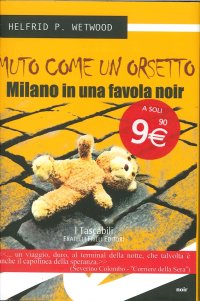 Immagine copertina libro Muto come un orsetto. Milano in una favola noir
