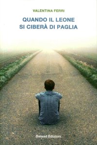 Immagine copertina libro Quando il leone si ciberà di paglia