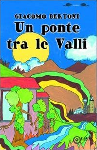 Immagine copertina libro Un ponte tra le valli