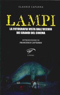 Immagine copertina libro Lampi. La fotografia vista dall'occhio dei grandi del cinema