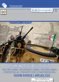 Immagine copertina libro Le camionette del regio esercito. FIAT-SPA AS/37, SPA-VIBERTI AS/42, FIAT SPA AS/43, desertica 43, i reparti che le impiegarono. Ediz. a colori