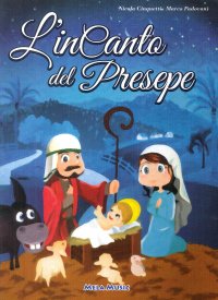 Immagine copertina libro L'incanto del Presepe. Con CD Audio