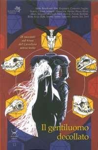 Immagine copertina libro Il gentiluomo decollato. 28 racconti sul tema del cavaliere senza testa