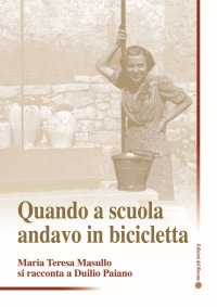 Immagine copertina libro Quando a scuola andavo in bicicletta