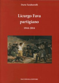Immagine copertina libro Licurgo Fava partigiano 1944-2014