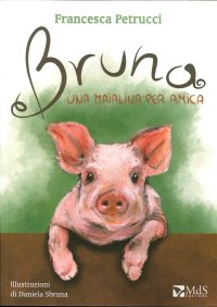 Immagine copertina libro Bruna. Una maialina per amica