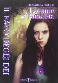 Immagine copertina libro Il fato degli dei. Lacrime d'ametista