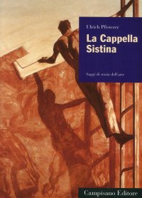 Immagine copertina libro La Cappella Sistina. Ediz. illustrata