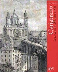 Immagine copertina libro Carignano. Genova. Storia dell'espansione sulla collina