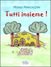 Immagine copertina libro Tutti insieme! Ediz. illustrata