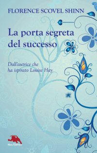 Immagine copertina libro La porta segreta del successo