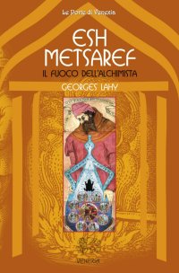 Immagine copertina libro Esh Metsaref. Il fuoco dell'alchimista