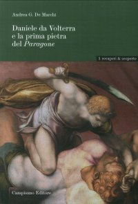 Immagine copertina libro Daniele da Volterra e la prima pietra del Paragone. Ediz. illustrata