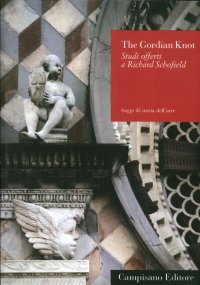 Immagine copertina libro The Gordian Knot. Studi offerti a Richard Schofield. Ediz. italiana e inglese