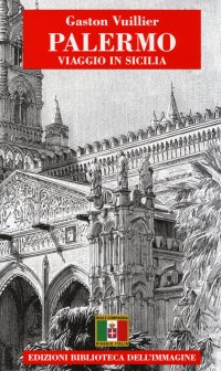 Immagine copertina libro Palermo. Viaggio in Sicilia