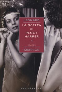 Immagine copertina libro La scelta di Peggy Harper