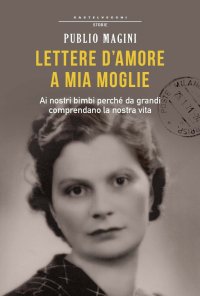 Immagine copertina libro Lettere d'amore a mia moglie. 1932-1944