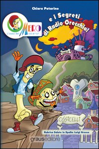 Immagine copertina libro Omero, l'osso del mistero e i segreti di Radio Orecchio. Ediz. illustrata