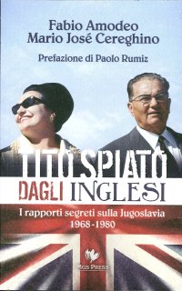 Immagine copertina libro Tito spiato dagli inglesi. I rapporti segreti sulla Jugoslavia 1968-1980