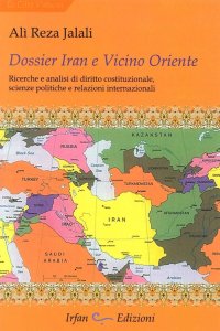 Immagine copertina libro Dossier Iran e vicino Oriente. Ricerche e analisi di diritto costituzionale, scienze politiche e relazioni internazionali