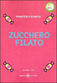 Immagine copertina libro Zucchero filato. Ediz. illustrata