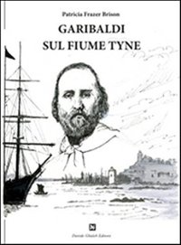 Immagine copertina libro Garibaldi sul fiume Tyne