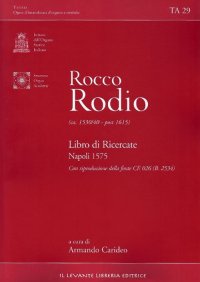 Immagine copertina libro Rocco Rodio (ca. 1530/40-post 1615). Libro di Ricercate. Napoli 1575. con riproduzione delle fonte CF. 026 (B. 2534)