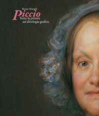 Immagine copertina libro Piccio. Tutta la pittura e un'antologia grafica. Ediz. illustrata