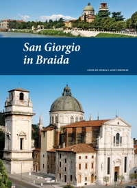 Immagine copertina libro San Giorgio in Braida. Guide di storia e arte veronese (2014). Vol. 1