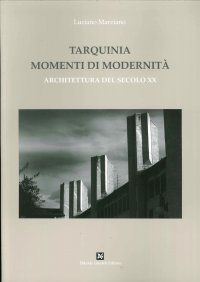 Immagine copertina libro Tarquinia momenti di modernità. Architettura del secolo XX