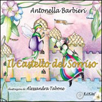 Immagine copertina libro Il castello del sorriso. Ediz. illustrata
