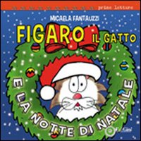 Immagine copertina libro Figaro il gatto e la notte di Natale. Ediz. illustrata