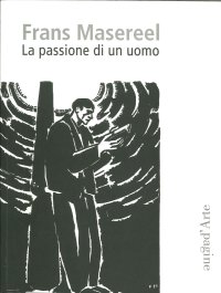 Immagine copertina libro La passione di un uomo. Ediz. illustrata