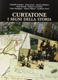 Immagine copertina libro Curtatone. I segni della storia