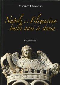 Immagine copertina libro Napoli e i Filomarino. Mille anni di storia