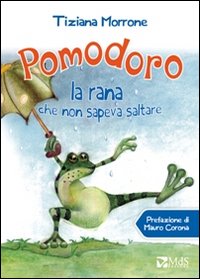 Immagine copertina libro Pomodoro, la rana che non sapeva saltare