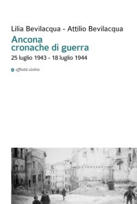 Immagine copertina libro Ancona cronache di guerra. 25 luglio 1943-18 luglio 1944