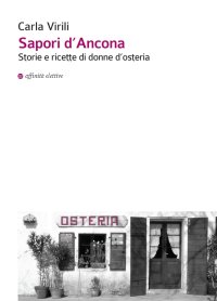 Immagine copertina libro Sapori d'Ancona. Storie e ricette di donne d'osteria
