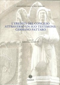 Immagine copertina libro L'eredità del Concilio attraverso un suo testimone. Germano Pattaro