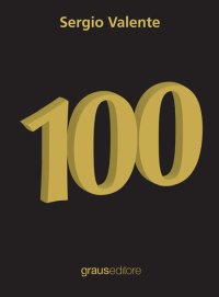 Immagine copertina libro 100. Ediz. illustrata