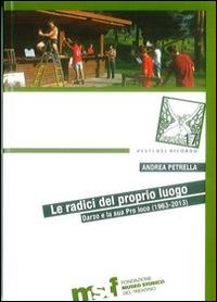 Immagine copertina libro Le radici del proprio luogo. Darzo e la sua Pro loco (1963-2013)