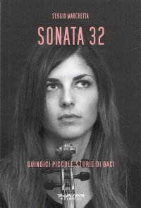 Immagine copertina libro Sonata 32. Quindici piccole storie di baci